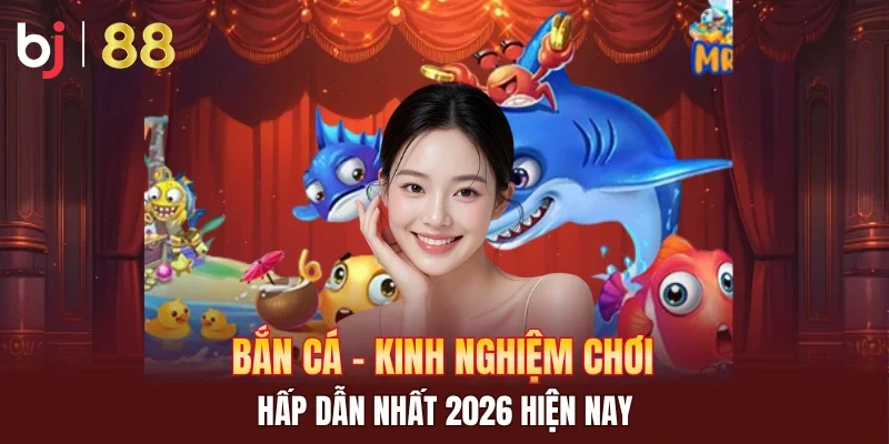 Bắn Cá BJ88