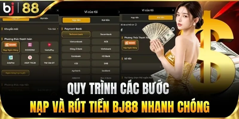Các bước nạp và rút tiền nhanh chóng