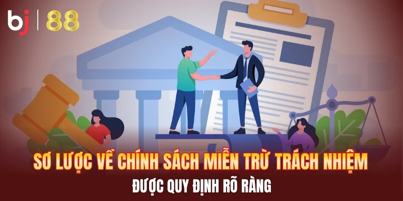 Sơ lược về chính sách miễn trừ trách nhiệm được quy định rõ ràng