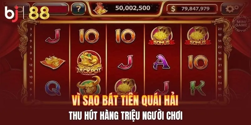 Vì sao Bát Tiên Quái Hải thu hút hàng triệu người chơi